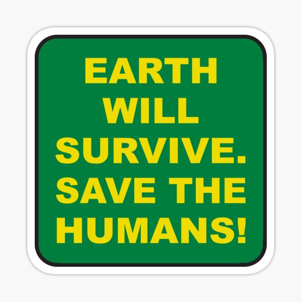 Save the Humans Sticker