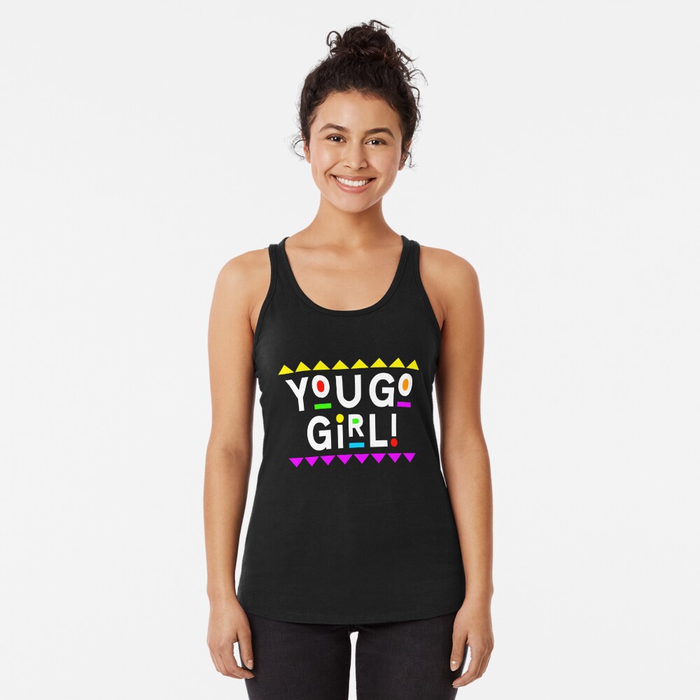 You Go Girl - Tank Top