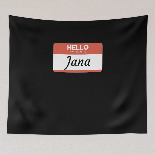 Item preview, Jana -  Hello My Name Is Jana Funny Gift For Someone Named Jana designed and sold by Bontini.