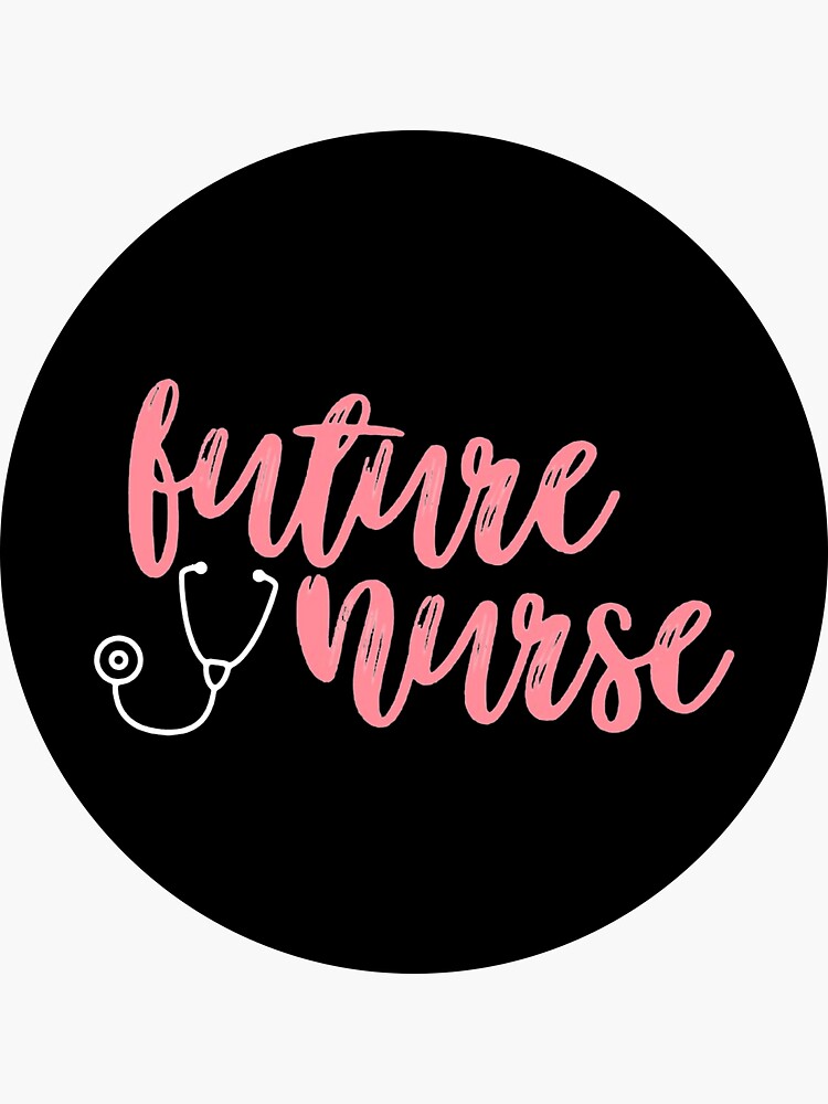 Future Nurse Sticker Sticker By Dealzillas Redbubble