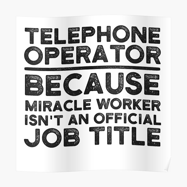 Funny Telephone Operator Posters for Sale | Redbubble
