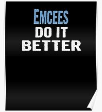 Póster Emcees Do It Better - Funny Gift Idea