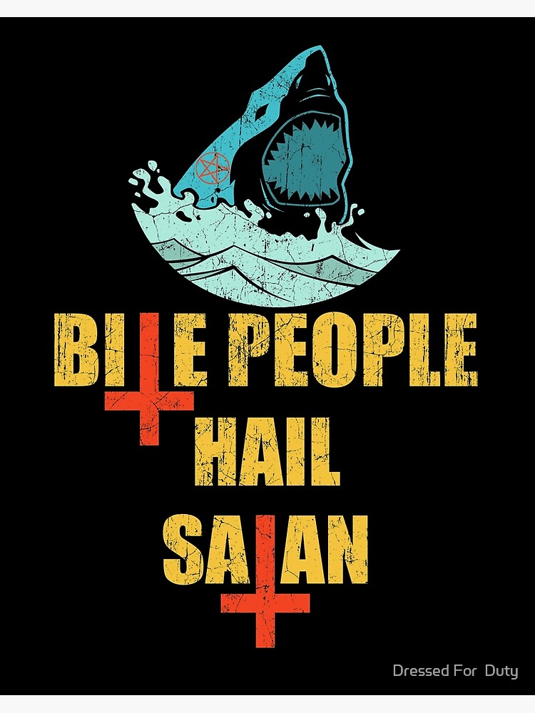 Bite People Hail Satan Shark Retro Vintage T-Shirt Bite People Hail Satan Shark Retro Vintage T-Shirt