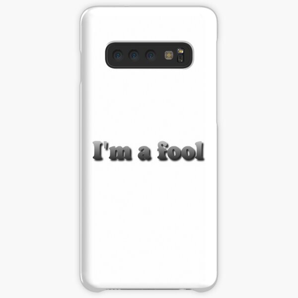 I'm a fool Samsung Galaxy Snap Case