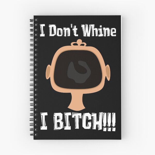Item preview, I DON'T WHINE I BITCH!!! designed and sold by allmarkmade.