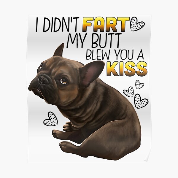 French Bulldog Farts Premium Matte vertical posters Visual Arts ...