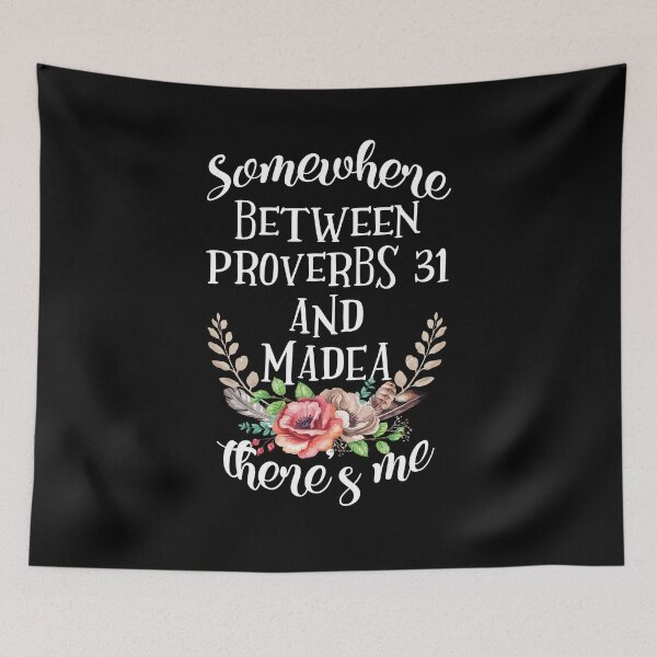 Item preview, Somewhere Between Proverbs 31 and Madea There's Me  designed and sold by Dressed For  Duty.