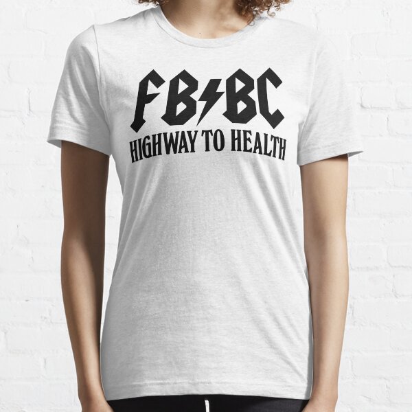 FB/BC Highway to Health (Black Text) Essential T-Shirt