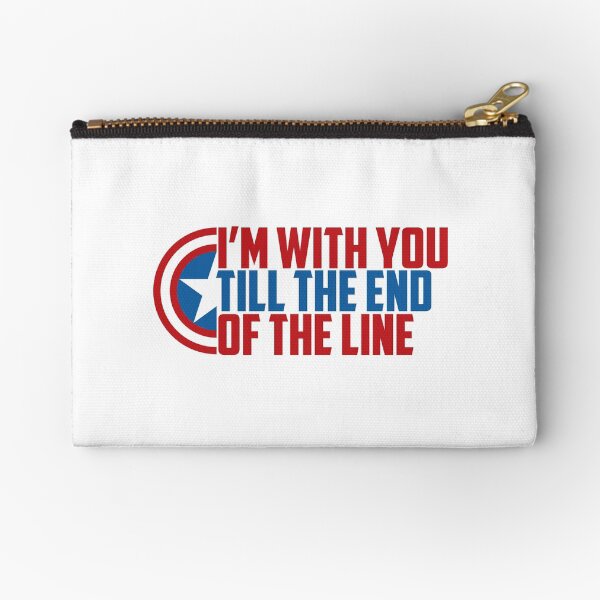 I'm with you till the end of the line Zipper Pouch