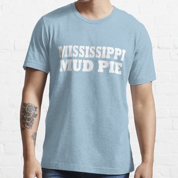 Mississippi mud deals pie shirt