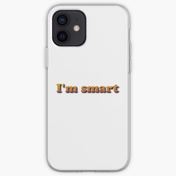 I'm smart. Я умный iPhone Soft Case
