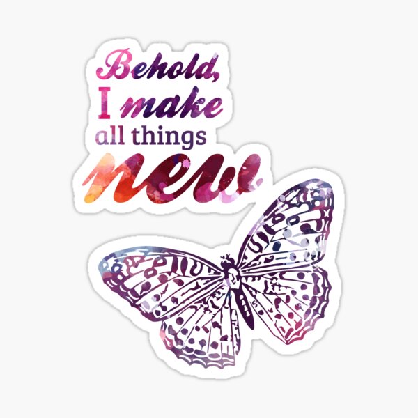 I make all things new! Sticker