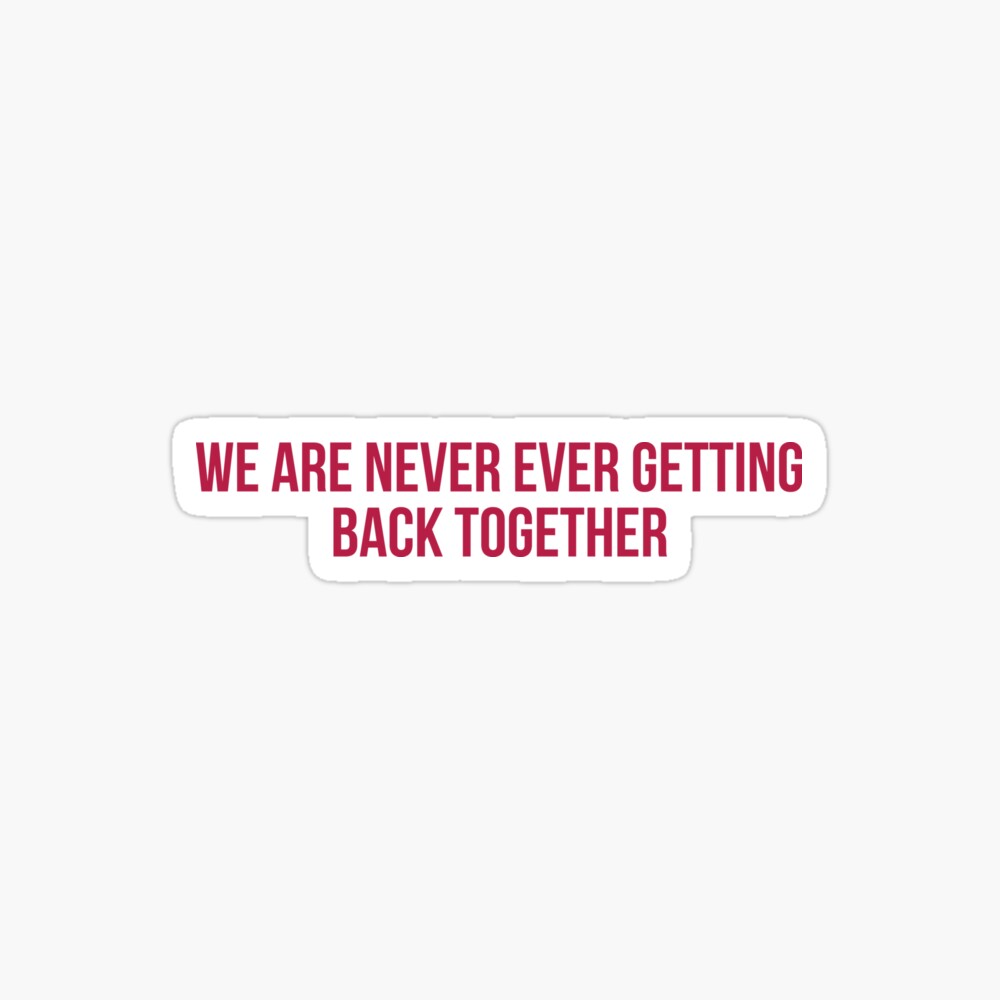 We Are Never Ever Getting Back Together Red Taylor Swift Song Greeting Card By Bombalurina Redbubble