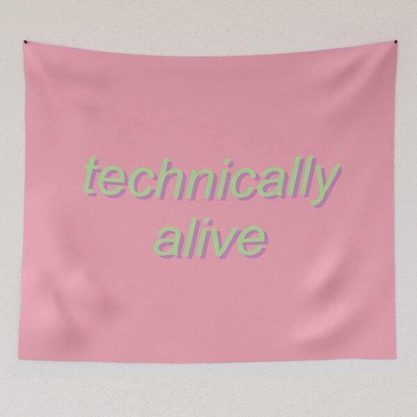 Item preview, Technically Alive - Mental Health Text Quote designed and sold by SpaceDogLaika.