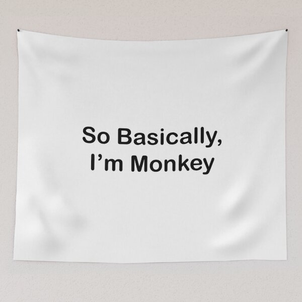 Item preview, So Basically, I'm Monkey designed and sold by BubbleApparel.