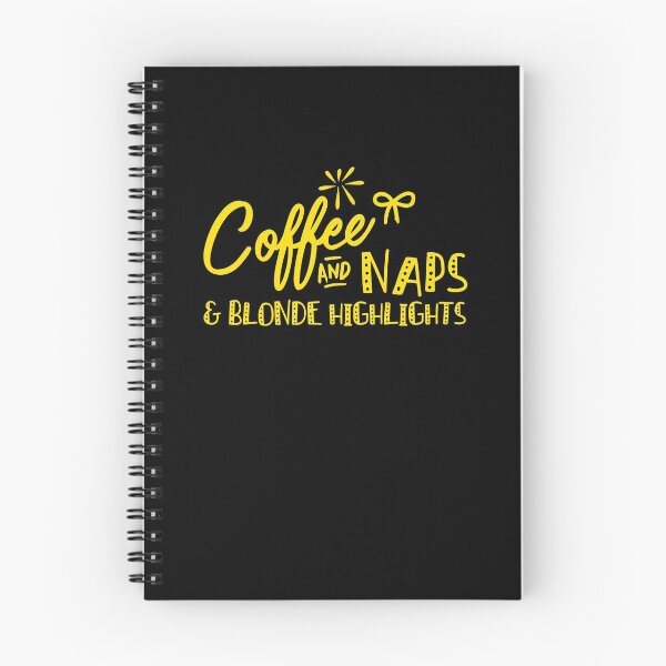 Item preview, Coffee and naps and blonde Highlights! designed and sold by jazzydevil.