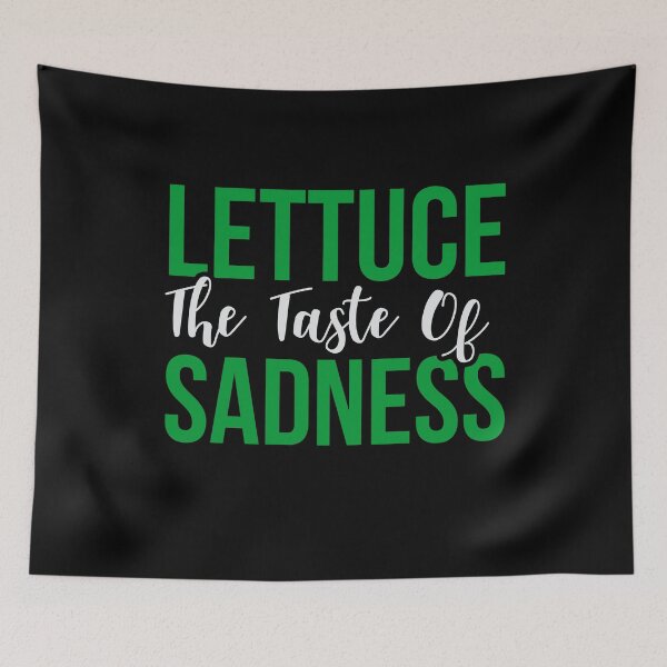 Item preview, Lettuce - The taste of sadness designed and sold by VisionairsClub.