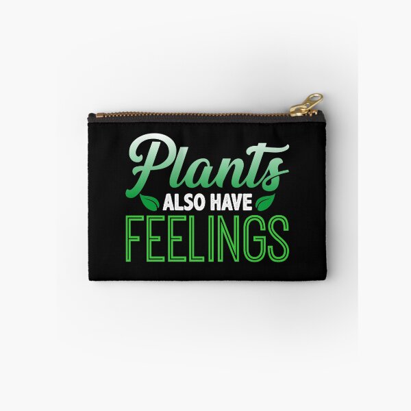 Item preview, Plants also have feelings! designed and sold by VisionairsClub.