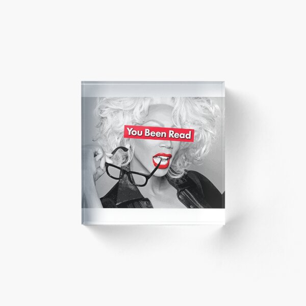 RuPaul: You Been (supremely) Read Acrylic Block