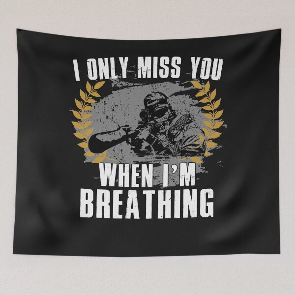 Item preview, I only miss you when I'm breathing designed and sold by dtino.