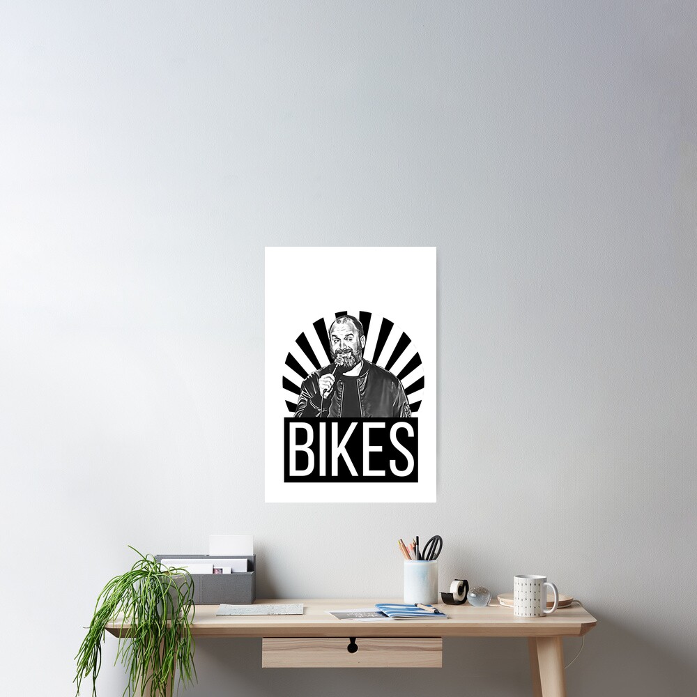 "Bikes Tom Segura " Poster by memedreamer Redbubble
