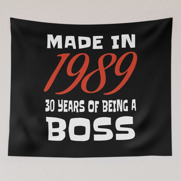 Item preview, MADE IN 1989 30 YEARS OF BEING A BOSS HAPPY 30TH BIRTHDAY designed and sold by Acekingapparel.