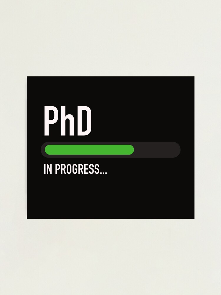 phd in progress