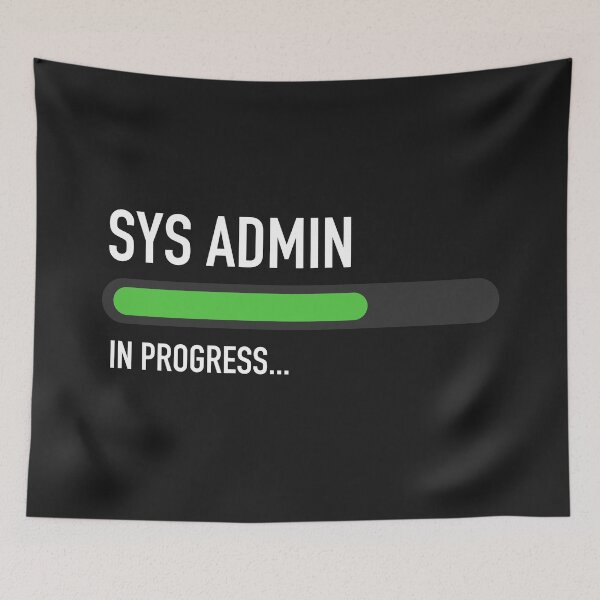 Item preview, Sys Admin In Progress designed and sold by overflowhidden.