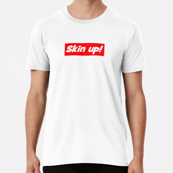 Go on skin up then Premium T-Shirt