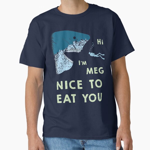 Artikel-Vorschau von Megalodon sagt Schön, dich zu essen!, designt und verkauft von IncognitoMode.