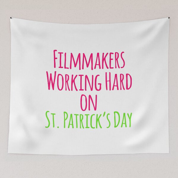 Item preview, Filmmakers Working Hard on St Patricks Day Quote designed and sold by at85productions.