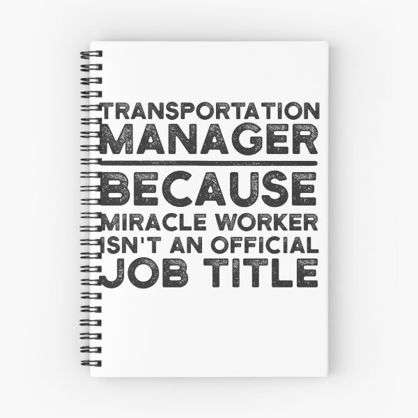 Item preview, Transportation Manager Because Miracle Worker Isn't An Official Job Title designed and sold by UneDesigns.
