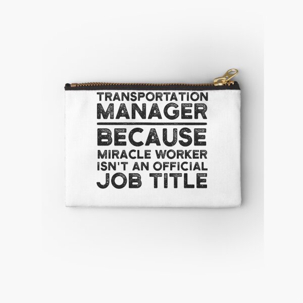 Item preview, Transportation Manager Because Miracle Worker Isn't An Official Job Title designed and sold by UneDesigns.