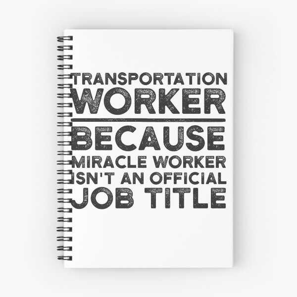Item preview, Transportation Worker Because Miracle Worker Isn't An Official Job Title designed and sold by UneDesigns.