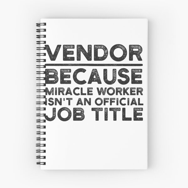 Item preview, Vendor Because Miracle Worker Isn't An Official Job Title designed and sold by UneDesigns.