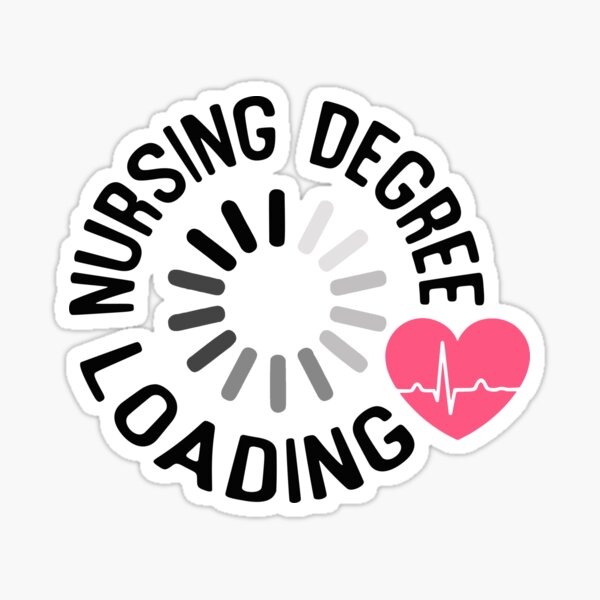 Item preview, Nursing Degree Loading designed and sold by Jesse Barnes.