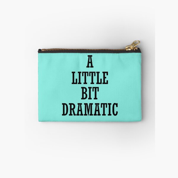 Item preview, A Little Bit Dramatic - Funny Words designed and sold by BoomBlab.