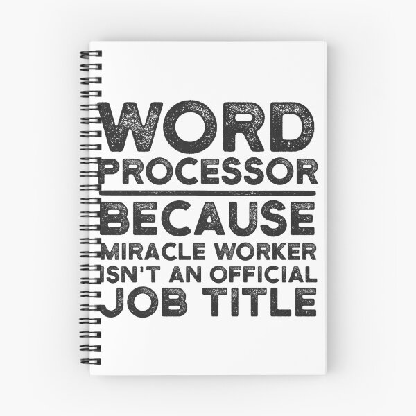 Item preview, Word Processor Because Miracle Worker Isn't An Official Job Title designed and sold by UneDesigns.