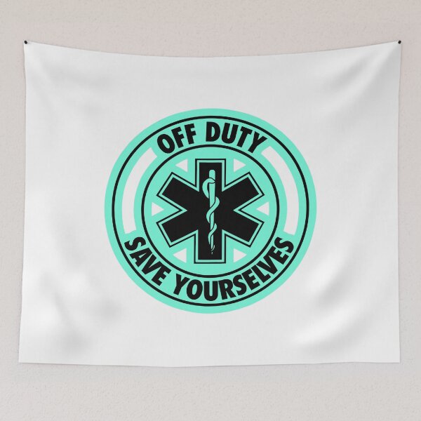 Item preview, Off Duty Save Yourselves Funny EMT  designed and sold by BOBSMITHHHHH.