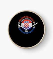 Croatian Football Is In My DNA - Gift For Passionate Croatian Football Soccer Fan Who Loves Or Supports The Nation of Croatia Uhr