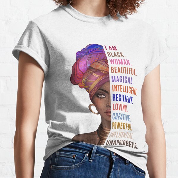 I Am a Powerful Black Woman Classic T-Shirt