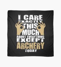 Archery Lover Caring Funny Quote Scarf