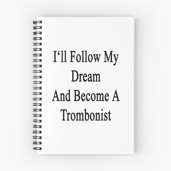 Item preview, I'll Follow My Dream And Become A Trombonist  designed and sold by supernova23.