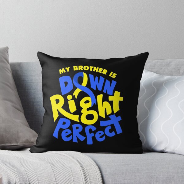 Item preview, My Brother is Down Right Perfect Down Syndrome Awareness designed and sold by Grafik Traffik.