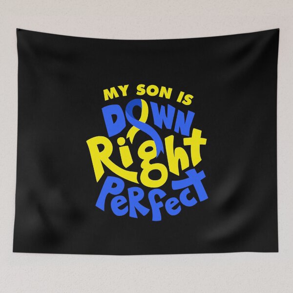 Item preview, My Son is Down Right Perfect Down Syndrome Awareness designed and sold by Grafik Traffik.