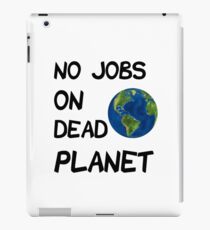 No Jobs on dead planet iPad Case/Skin