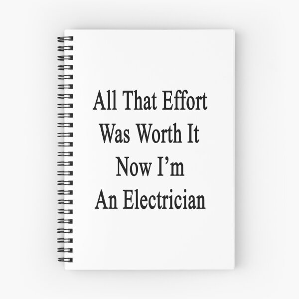 Item preview, All That Effort Was Worth It Now I'm An Electrician  designed and sold by supernova23.