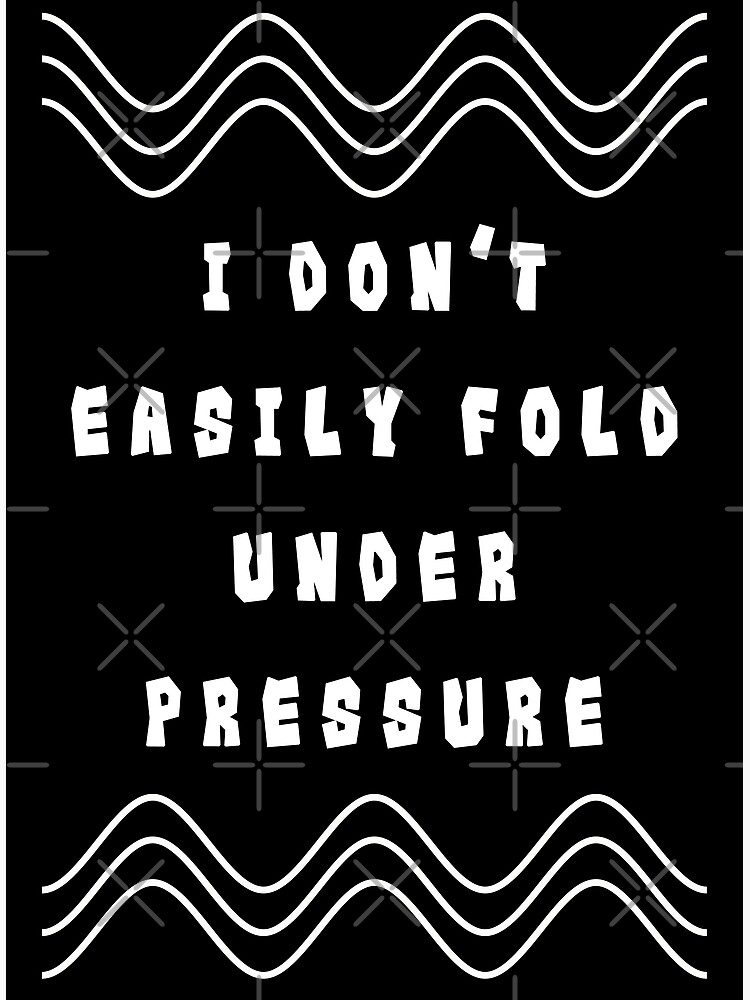 I Don't Fold Under Pressure Funny Geology Pun Poster