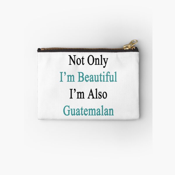 Item preview, Not Only I'm Beautiful I'm Also Guatemalan  designed and sold by supernova23.