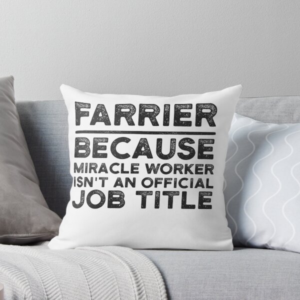 Item preview, Farrier Because Miracle Worker Isn't An Official Job Title designed and sold by UneDesigns.